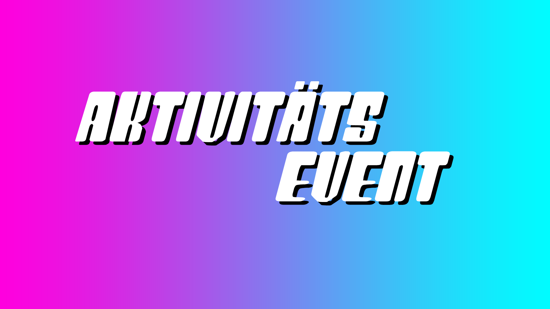 Aktivitäts Event
